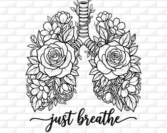 Floral Lungs Svg | Pulmonologist Svg | Just Breathe Clipart | Silhouette Cut File | Cricut File | Engraving File | Digital Download