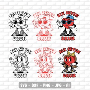 Può includere: Una collezione di personaggi a forma di cuore dei cartoni animati con occhiali da sole, cappelli e fiocchi, ognuno con il testo "SIX SEVEN" sopra e "BRUH" sotto. L'immagine include anche informazioni sul tipo di file: SVG, DXF, PNG, JPG e AI.