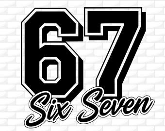 67 SVG digitaler Download | Lustiges Meme Design | Sechs Sieben PNG | Trendige 67 Clipart für Cricut | 67 Sport Tshirt | 67 College Schriftdesign