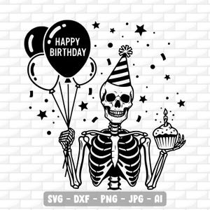 May include: Black and white illustration of a skeleton celebrating a birthday. The skeleton wears a party hat, holds balloons that say "Happy Birthday," and a cupcake with a lit candle. Stars and confetti complete the festive design.