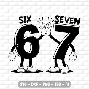 Può includere: Grafica a cartoni animati in bianco e nero dei numeri sei e sette che si danno il cinque. La parola "SIX" è sopra il numero 6 e la parola "SEVEN" è sopra il numero 7. La parte inferiore dell'immagine contiene il testo "SVG - DXF - PNG - JPG - AI".