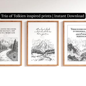 May include: Three framed art prints with quotes and illustrations inspired by J.R.R. Tolkien. The prints feature black and white drawings of landscapes and text. The frames are a light brown color. The text at the top says "Trio of Tolkien inspired prints | Instant Download".
