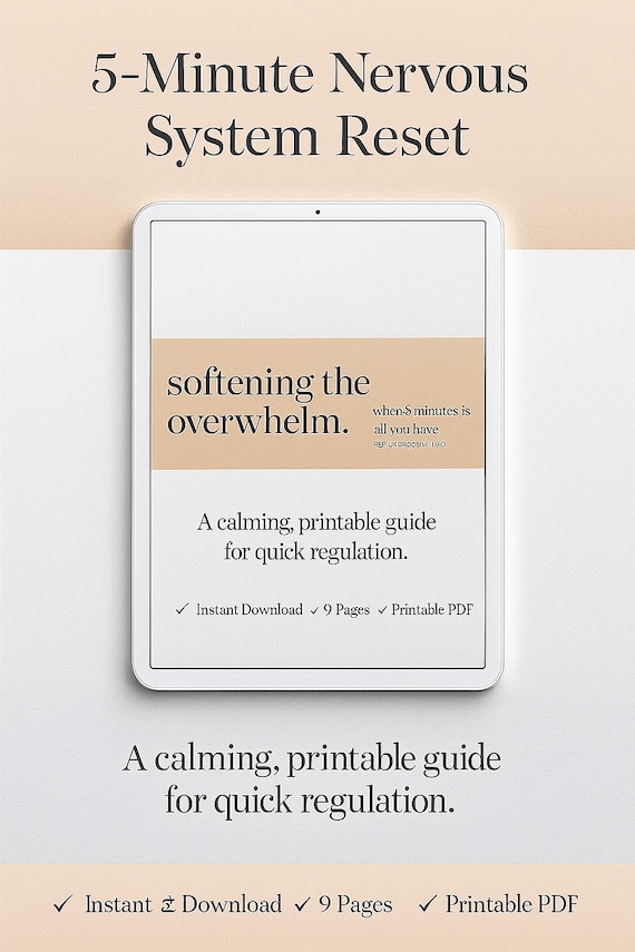 Softening the Overwhelm, 5-Minute Nervous System Reset, Calming Printable Wellness Guide, Self-Regulation, Mindfulness PDF