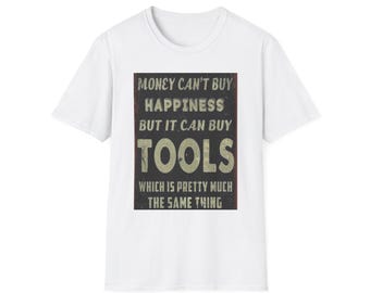 Tools Make All Men Happy T-Shirt | Workshop Hardware Tee