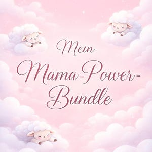 May include: A digital illustration featuring three cartoon sheep resting on fluffy clouds against a pink sky. The text "Mein Mama-Power-Bundle" is written in a cursive font. The overall theme is soft and gentle.