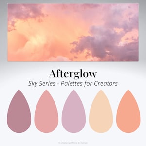 May include: A palette of five teardrop-shaped colour swatches in shades of mauve, peach, and coral, labelled "Afterglow" from the "Sky Series - Palettes for Creators." The background is a photograph of a sunset with pink and purple clouds.