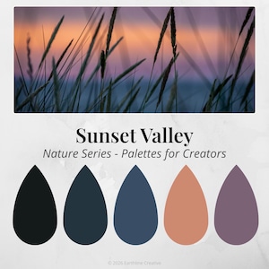 以下が含まれることがあります： 「Sunset Valley」と題された、Nature Seriesのカラーパレット。水面上の夕日の写真が特徴で、前景には背の高い草があります。写真の下には、涙の形をした5つのカラーサンプルがあります。