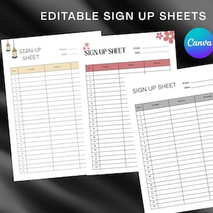 May include: Three sign-up sheets with the text "SIGN-UP SHEET" and "SIGN UP SHEET". The sheets have columns for name, email, and phone. The top of the image reads "EDITABLE SIGN UP SHEETS". A Canva logo is in the upper right corner.