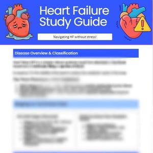 May include: A blue and white study guide titled "Heart Failure Study Guide." The guide features illustrations of hearts and the text "Navigating HF without stress!" The guide is divided into sections with blue headers.