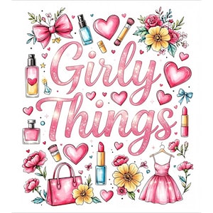 Girly Things PNG – Rosa Glamour Mode & Skönhet Sublimeringsdesign (1 PNG)