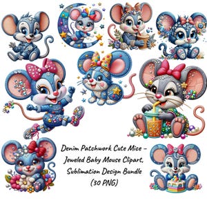 Puede incluir: Una colección de adorables ratones de dibujos animados con trajes de patchwork de mezclilla, adornados con joyas y lazos. Los ratones se representan en varias poses, algunos sosteniendo bebidas o sentados en una luna creciente. El texto de la imagen dice: "Denim Patchwork Cute Mice - Jeweled Baby Mouse Clipart, Sublimation Design Bundle (30 PNG)".