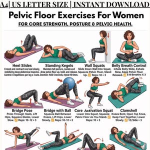 May include: An instructional chart titled Pelvic Floor Exercises For Women featuring illustrations of a person in a green top and patterned leggings performing various exercises like heel slides, squats, and bridges with text instructions.