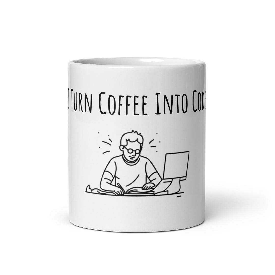 I Turn Coffee Into Code Mug – Funny Programmer Gift - Etsy