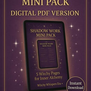 May include: A digital PDF version of the "Shadow Work Mini Pack" is displayed on a tablet. The image features text that reads "5 Witchy Pages for Inner Alchemy" and "Instant Download". The background is a dark purple with star-like sparkles.