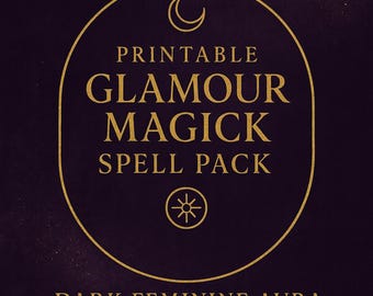 May include: A dark purple background with gold text and a circular design. The text reads "Printable Glamour Magick Spell Pack" and "Dark Feminine Aura Ritual Workbook". The design includes a crescent moon and a sun symbol.