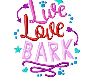 Live Love Bark Filled Stitch Embroidery Design, dog embroidery, valentine embroidery, machine embroidery, valentines design, dog design