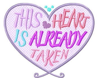 Heart Taken Applique Embroidery Design, valentines applique, heart applique, machine embroidery, applique, valentines embroidery, holidays