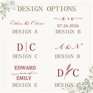 May include: A graphic display titled DESIGN OPTIONS featuring six distinct red text layouts labelled A through F. The designs include various combinations of names, initials, dates, and decorative flourishes, framed by green leaf illustrations.
