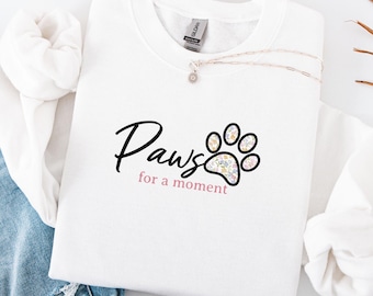 Floral Paw Print Sweatshirt, Animal Lover Shirt, Positive Quote Shirt for Women, Gift for Pet Lover, Cat Owner Sweatshirt, Dog Mom Crewneck