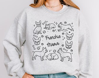 French Bulldog Mama Doodle Style Sweatshirt, Frenchie Dog Sweater, Trendy Dog Mom Shirt, French Bulldog Dog Mom Gift, Dog Owner Clothes
