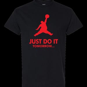 nike just do it tomorrow t shirt