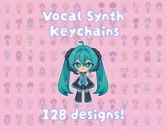 PREORDER - Vocal Synth keychains 128 designs