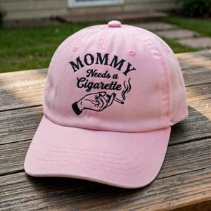 Mommy Needs a Cigarette Embroidered Hat, Vintage Dad Cap, Funny Sassy Mom Gift, Stress Relief Mom Life Hat, Retro Baseball Cap. image 3