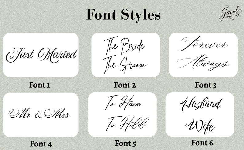 May include: A display of six distinct black script font styles on a light grey background, labelled Font 1 through Font 6. The text samples include Just Maried, The Bride The Groom, Forever Always, Mr & Mrs, To Have To Hold, and Husband Wife.