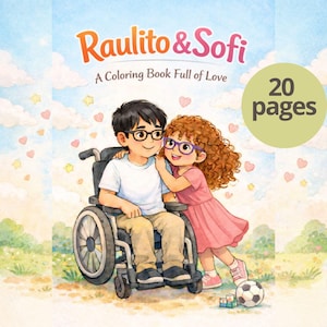 Puede incluir: Un libro para colorear infantil titulado "Raulito & Sofi: A Coloring Book Full of Love." La portada presenta una ilustración de un niño en silla de ruedas y una niña, ambos con gafas. El libro tiene 20 páginas y un balón de fútbol.