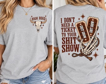 High Road Shit Show Shirt, Western Graphic Tee, Skeleton Hand T-Shirt, Rodeo Western Tee, Country Concert Shirt