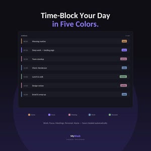 May include: A digital schedule planner titled Time-Block Your Day in Five Colours. The dark interface lists tasks like Morning routine, Deep work, Team standup, Client: Henderson, Lunch & walk, Design review, and Email & wrap-up with colour-coded tags.
