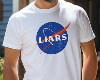 Funny Conspiracy Theorist Shirt - Flat Earth Tshirt NASA Liars Parody Gift for Friends Unisex Plus Size 2XL 3XL 4XL 5XL