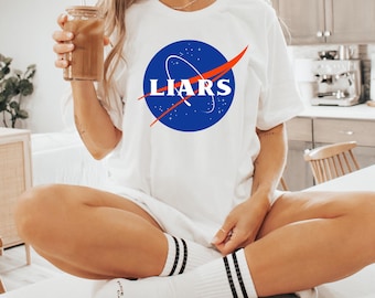 Funny Conspiracy Theorist Shirt - Flat Earth Tshirt NASA Liars Parody Gift for Friends Unisex Plus Size 2XL 3XL 4XL 5XL