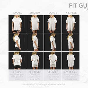 May include: A white t-shirt fit guide with four sizes: Small, Medium, Large, and X-Large. Each size is shown from the front, side, and back. Text at the bottom describes the fit: Fitted, Regular, Relaxed, and Oversized. The model is 5'5" and 120lbs and typically wears a size 2-4.