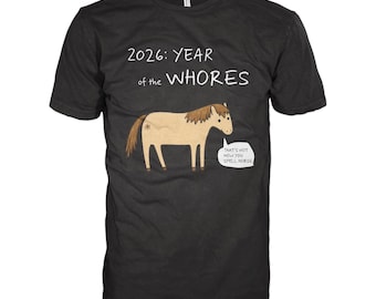 Funny Year of the Horse Shirt - 2026 Chinese New Year Firehorse Tshirt Unhinged Gag Gift Joke Shirts