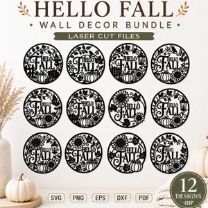 May include: A digital bundle of 12 circular laser cut designs featuring the text HELLO FALL. Each black silhouette graphic includes seasonal motifs like pumpkins, sunflowers, lanterns, and foliage. The set includes SVG, PNG, EPS, DXF, and PDF file formats.