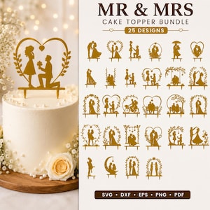 Puede incluir: Un paquete digital de 25 diseños de adornos para pasteles de color dorado con siluetas de parejas en varias poses románticas, incluyendo corazones, arcos florales y columpios. El texto MR & MRS CAKE TOPPER BUNDLE 25 DESIGNS y los formatos SVG, DXF, EPS, PNG, PDF son visibles.