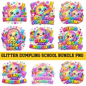 May include: A digital collection of nine colourful, glittery dumpling characters with school supplies like pencils, crayons, and books. Each illustration features text including Kindergarten, First Grade Superstar, Kindergarten Crew, Second Grade Rocks, Ready for Kindergarten, Hello First Grade, Ready for Kindergarten, Fabulous Fifth Grade, and Kindergarten Crew.