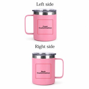 May include: Two pink insulated mugs with silver rims and handles. Each mug has a clear lid and a red square with the text "Front Customization" and "Back Customization". The mugs are designed for personalization.