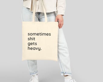 Borsa tote divertente / a volte le cose si fanno pesanti / Regalo umoristico terapeutico / Borsa tote minimalista
