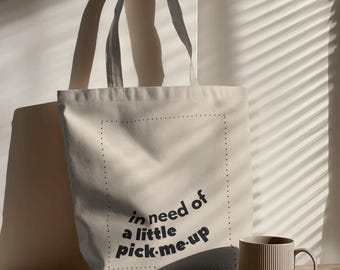 in need of a little pick-me-up Funny Tote Bag | canvas, coffee vibe