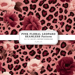May include: A seamless pattern featuring a pink leopard print background with dark maroon spots and various shades of pink and dark red flowers. A white rectangular label displays the text PINK FLORAL LEOPARD SEAMLESS Pattern 12 x 12 300 DPI.