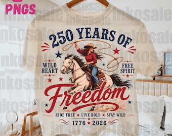 Freedom 250 Years Png, Western Cowgirl PNG, Fourth Of July Sublimation Design Patriotic Rodeo png,USA Cowgirl Patriotic Art