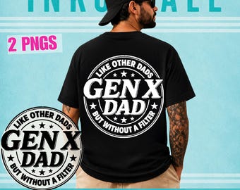 Funny Gen X Dad PNG, Gen X Father Shirt Design, Retro Dad Gift, Father’s Day Dad PNG, Vintage Dad Saying, Sublimation Design