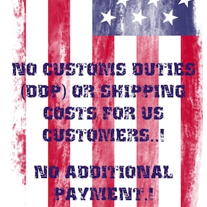 May include: An American flag design with red and white stripes and a blue field with white stars. The image includes text in a distressed font that reads "NO CUSTOMS DUTIES...NO ADDITIONAL PAYMENT!"