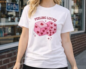 Feeling Lucky T Shirt Valentines Day Gift Cute Love Dice Unisex Shirt Romantic Graphic Tee