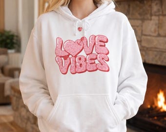 Love Vibes Hoodie Romantic Couple Gift Unisex Valentine Sweatshirt