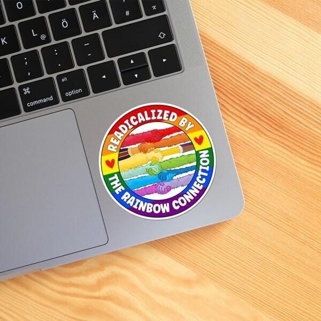 Radicalized by the Rainbow Connection Sticker, by the Street Sticker ...