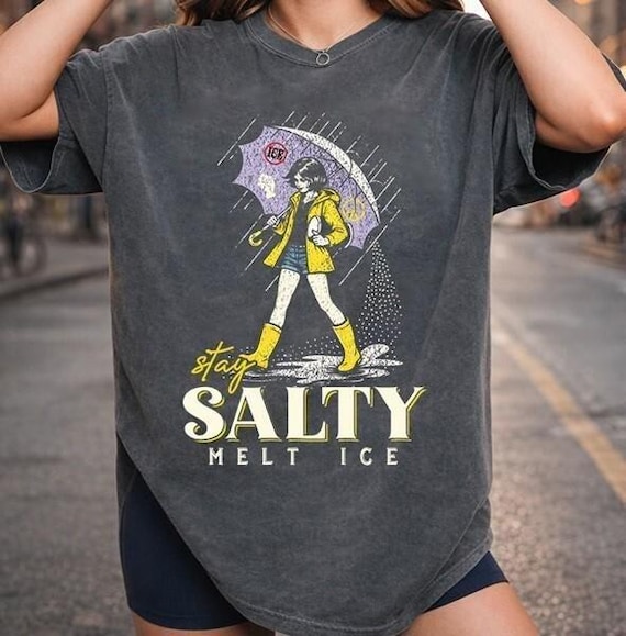Stay Salty Melt ICE TShirt, Anti-ICE Liberal Democrat Shirt, Anti Trump Shirt, Ice Protest Resistance Tee, Anti Ice Shirt Immigration Rights