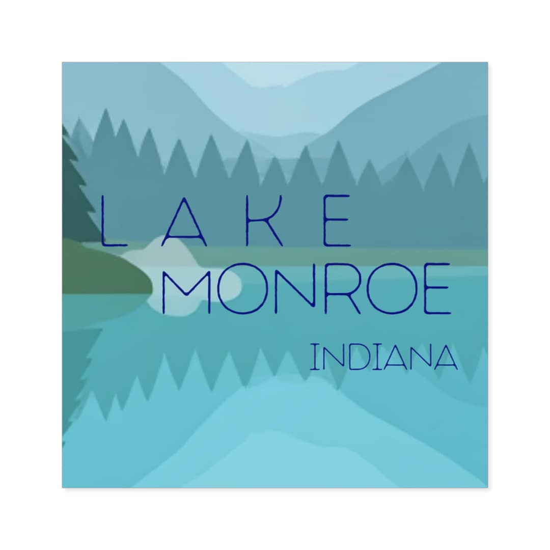 Lake Monroe Indiana Sticker | Square Outdoor/indoor Sticker - Etsy